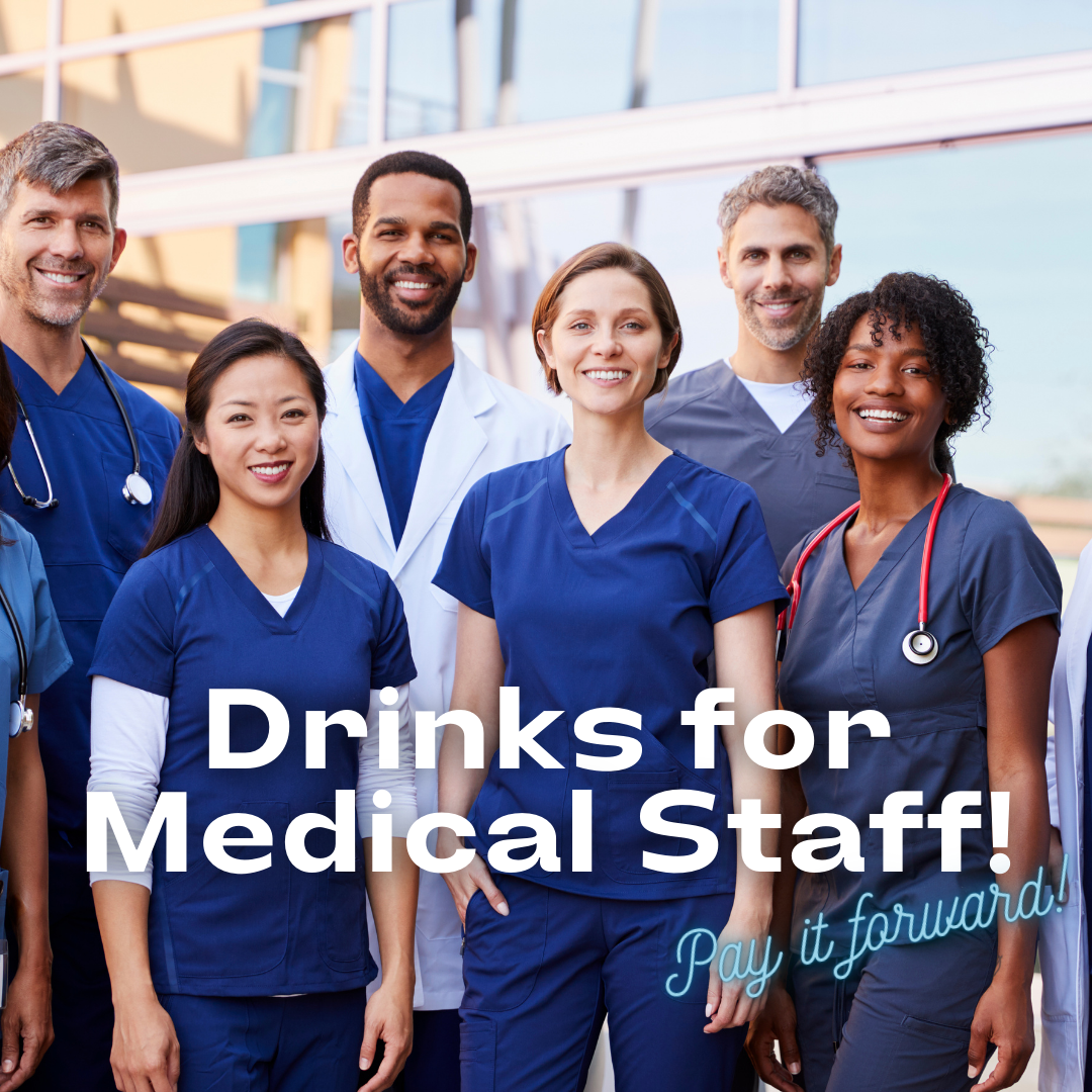 Buy a Drink for a Medical Worker.