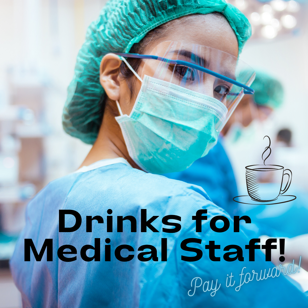 Buy a Drink for a Medical Worker.