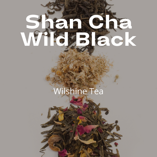 Shan Cha (60g) Wilshine Tea